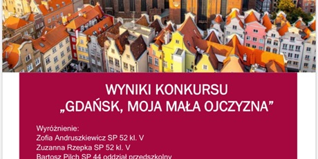 Powiększ grafikę: gdansk-moja-mala-ojczyzna-wyniki-572756.jpg