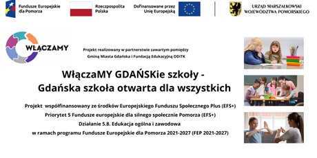 "WłączaMY GDAŃSKie szkoły- Gdańska szkoła otwarta dla wszystkich"